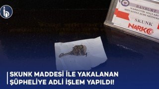 Skunk Maddesi ile Yakalanan Şüpheliye Adli İşlem Yapıldı!