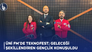 Üni FM Stüdyolarında Teknofest; Geleceği Şekillendiren Gençlik Konuşuldu