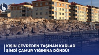 Kışın Çevreden Taşınan Karlar Şimdi Çamur Yığınına Dönüştü!