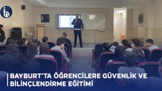 Bayburt’ta Öğrencilere Güvenlik ve Bilinçlendirme Eğitimi