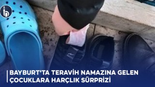 Bayburt'ta Teravih Namazına Gelen Çocuklara Harçlık Sürprizi