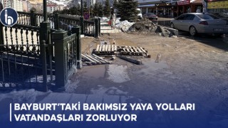 Bayburt’taki Bakımsız Yaya Yolları Vatandaşları Zorluyor!