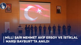 Milli Şair Mehmet Akif Ersoy ve İstiklal Marşı Bayburt’ta Anıldı