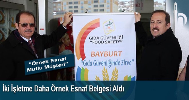 İKİ İŞLETME DAHA ÖRNEK ESNAF BELGESİ ALDI