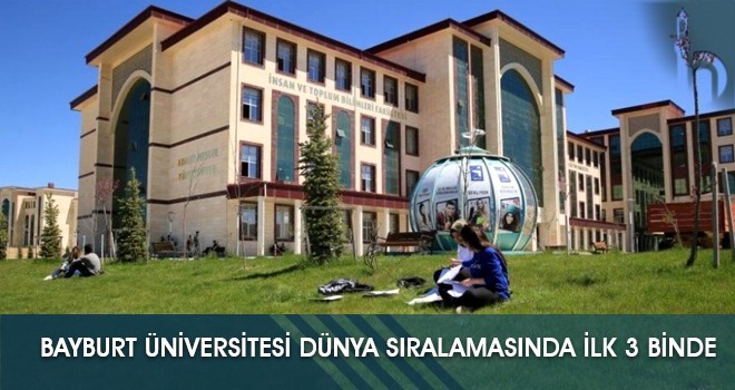 Bayburt Üniversitesi Dünya Sıralamasında İlk 3 Binde