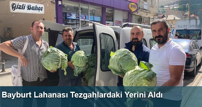 Bayburt Lahanası Tezgahlardaki Yerini Aldı