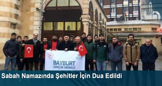 Sabah Namazında Şehitler İçin Dua Edildi