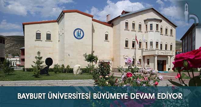 Bayburt Üniversitesi Yeni Bölüm ve Programlarla Büyümeye Devam Ediyor