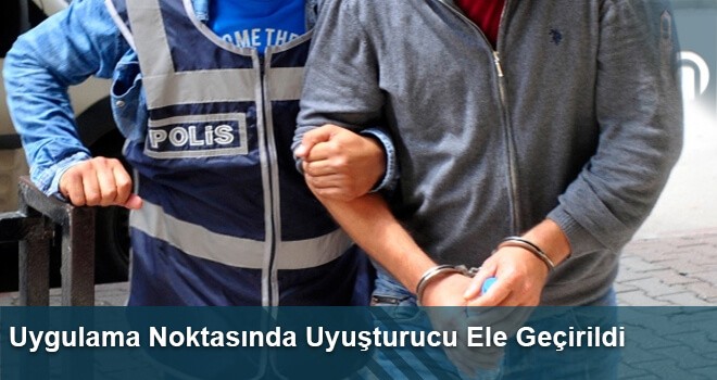 Uygulama Noktasında Uyuşturucu Ele Geçirildi