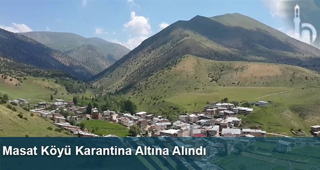 Masat Köyü Karantina Altına Alındı