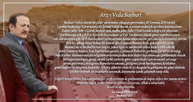 Vali Ali Hamza Pehlivan'ın Veda Mesajı: Arz-ı Veda Bayburt