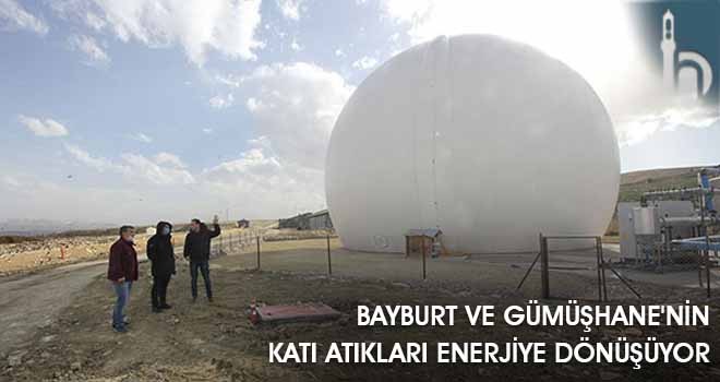 Bayburt ve Gümüşhane'nin Katı Atıkları Enerjiye Dönüşüyor