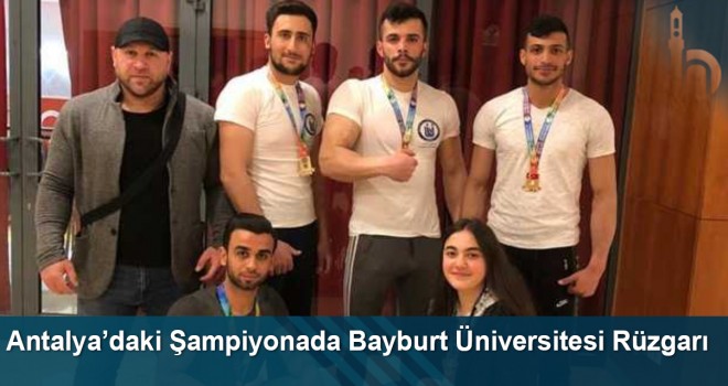 Antalya’daki Şampiyonada Bayburt Üniversitesi Rüzgarı