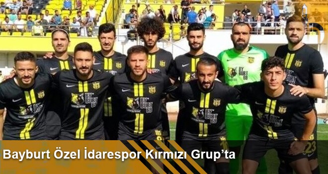 Bayburt Özel İdarespor Kırmızı Grup’ta