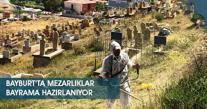 Bayburt’ta Mezarlıklar Bayrama Hazırlanıyor