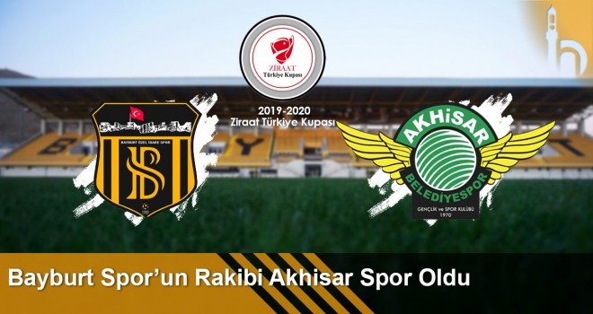 Bayburt Spor’un Rakibi Akhisar Spor Oldu