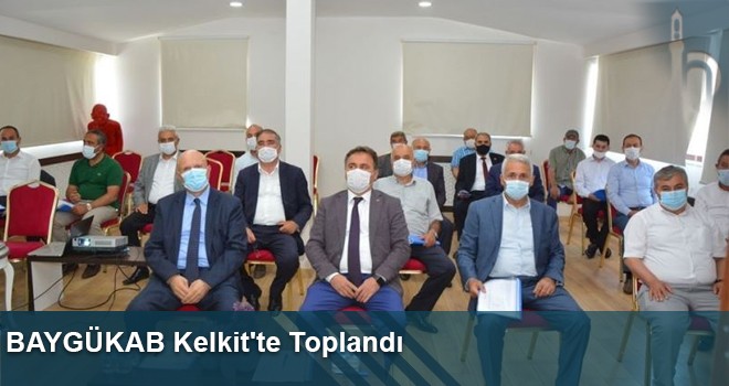 BAYGÜKAB Kelkit'te Toplandı