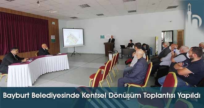 Bayburt Belediyesinde Kentsel Dönüşüm Toplantısı Yapıldı