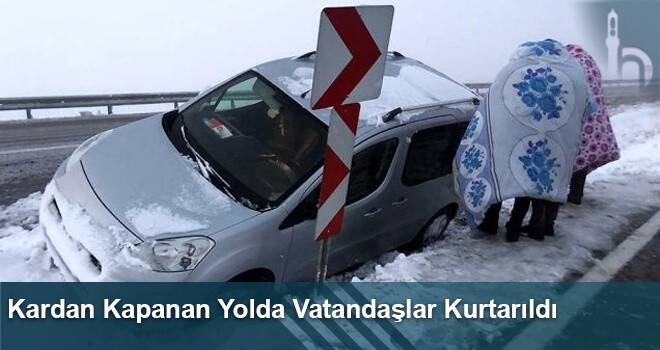 Kardan Kapanan Yolda Vatandaşlar Kurtarıldı