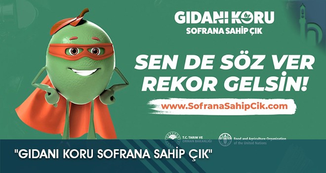 "Gıdanı Koru Sofrana Sahip Çık"