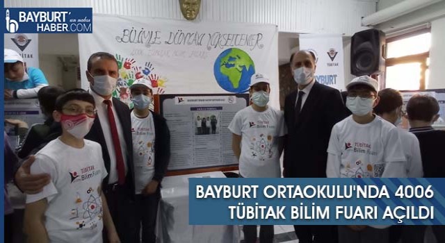 Bayburt Ortaokulu'nda 4006 Tübitak Bilim Fuarı Açıldı