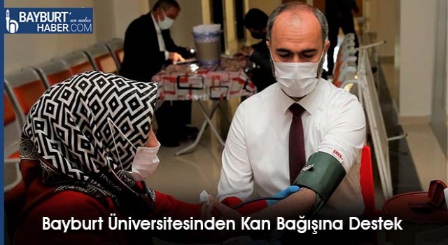 Bayburt Üniversitesinden Kan Bağışına Destek