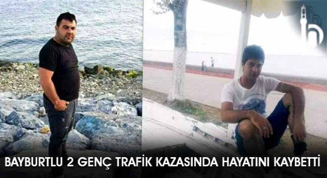 Bayburtlu 2 Genç Trafik Kazasında Hayatını Kaybetti