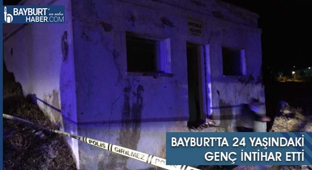 Bayburt'ta 24 Yaşındaki Genç İntihar Etti