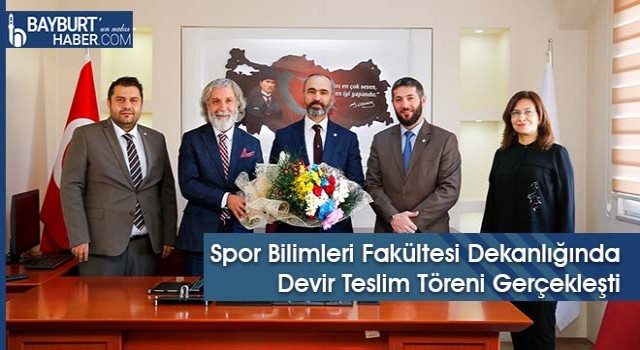 Spor Bilimleri Fakültesi Dekanlığında Devir Teslim Töreni Gerçekleşti