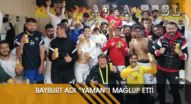 Bayburt ADI “YAMAN”I Mağlup Etti