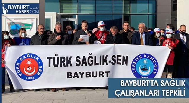 Bayburt'ta Sağlık Çalışanları Tepkili