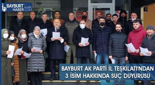 Bayburt Ak Parti İl Teşkilatı'ndan 3 İsim Hakkında Suç Duyurusu