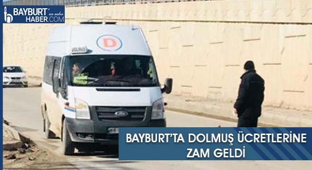 Bayburt’ta Dolmuş Ücretlerine Zam Geldi