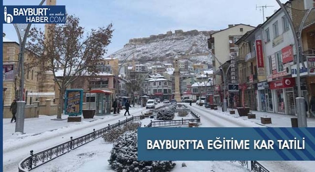 Bayburt'ta Eğitime Kar Tatili