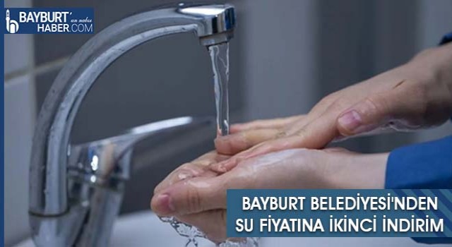 Bayburt Belediyesi'nden Su Fiyatına İkinci İndirim