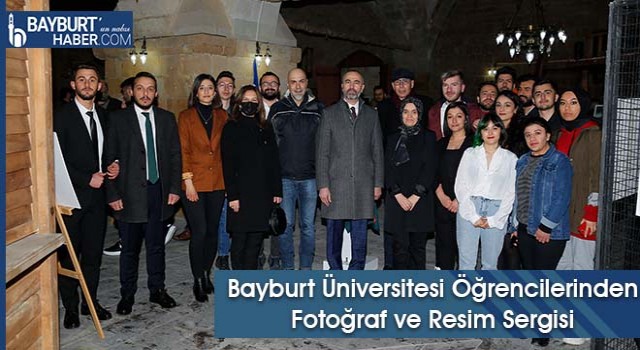 Bayburt Üniversitesi Öğrencilerinden Fotoğraf ve Resim Sergisi