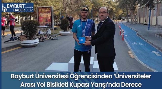 Bayburt Üniversitesi Öğrencisinden ‘Üniversiteler Arası Yol Bisikleti Kupası Yarışı’nda Derece