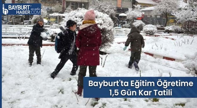 Bayburt'ta Eğitim Öğretime 1,5 Gün Kar Tatili