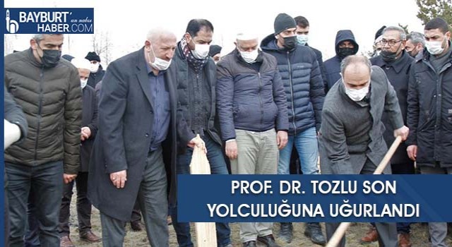 Prof. Dr. Tozlu Son Yolculuğuna Uğurlandı