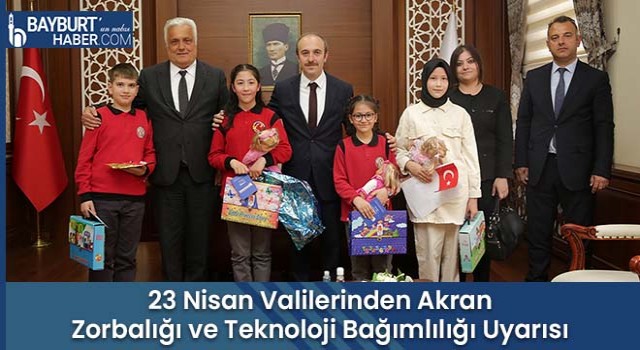 23 Nisan Valilerinden Akran Zorbalığı ve Teknoloji Bağımlılığı Uyarısı