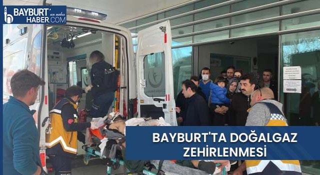 Bayburt'ta Doğalgaz Zehirlenmesi