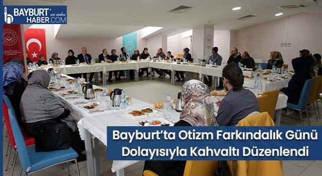 Bayburt’ta Otizm Farkındalık Günü Dolayısıyla Kahvaltı Düzenlendi