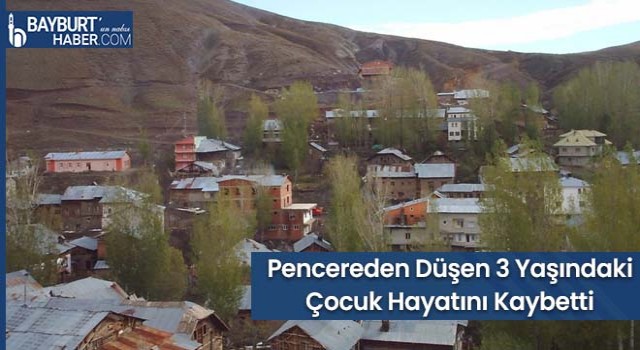 Pencereden Düşen 3 Yaşındaki Çocuk Hayatını Kaybetti