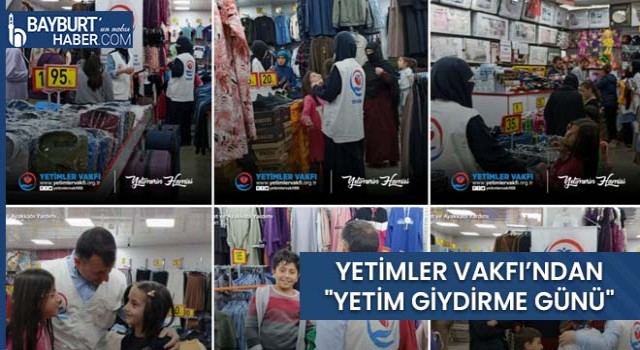 Yetimler Vakfı’ndan "Yetim Giydirme Günü"