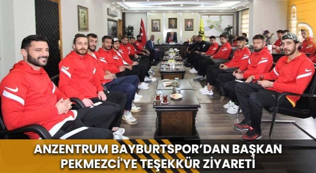 Anzentrum Bayburtspor’dan Başkan Pekmezci'ye Teşekkür Ziyareti