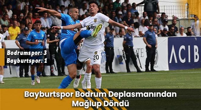 Bayburtspor Bodrum Deplasmanından Mağlup Döndü