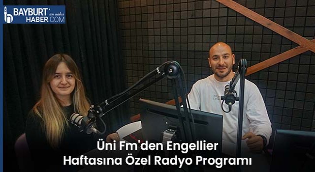 Üni Fm'den Engellier Haftasına Özel Radyo Programı