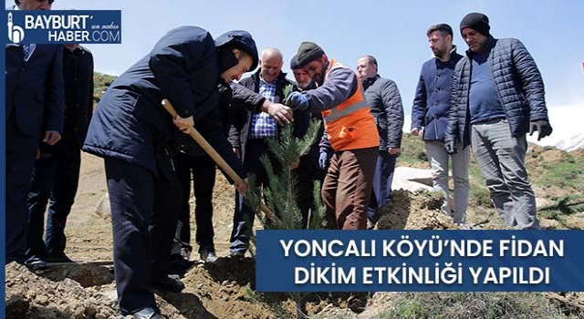 Yoncalı Köyü’nde Fidan Dikim Etkinliği Yapıldı