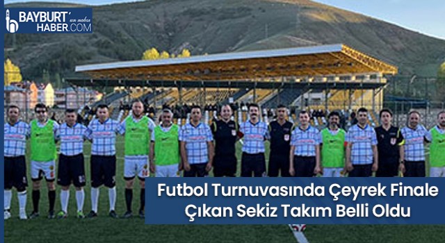 Futbol Turnuvasında Çeyrek Finale Çıkan Sekiz Takım Belli Oldu