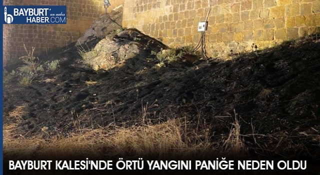 Bayburt Kalesi'nde Örtü Yangını Paniğe Neden Oldu